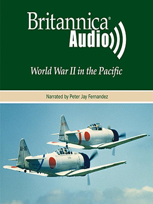 Title details for World War II in the Pacific  by Encyclopaedia Britannica - Available